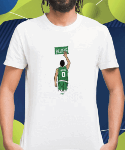 Believe Boston Basketball Shirt