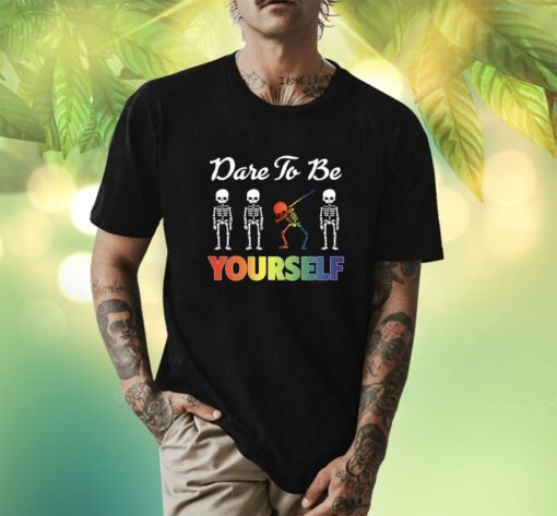 Skeleton Dare To Be Yourself LGBT Pride Shirt