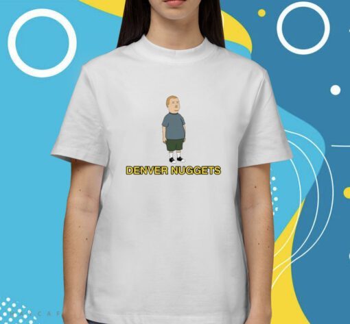 Bobby Hill Denver Nuggets Shirt