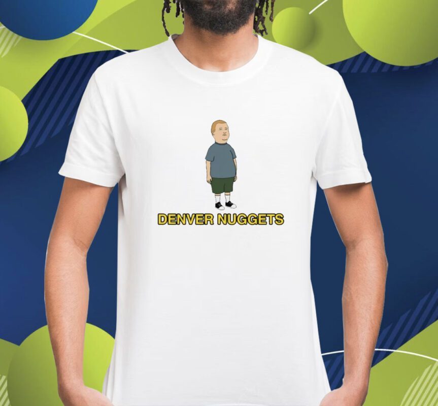 Bobby Hill Denver Nuggets Shirt