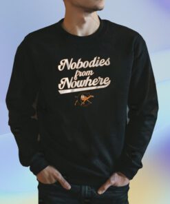 Campbell Baseball Nobodies From Nowhere Shirt