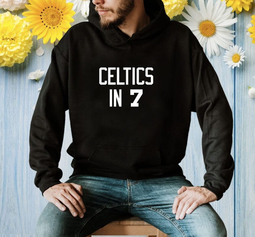 Celtics in 7 Shirt