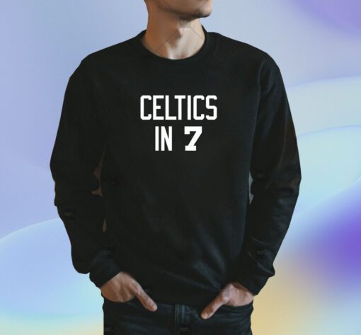 Celtics in 7 Shirt