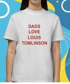 Dads Love Louis Tomlinson Shirt