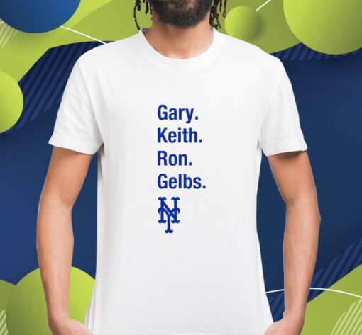 Gary Keith Ron Gelbs Shirt