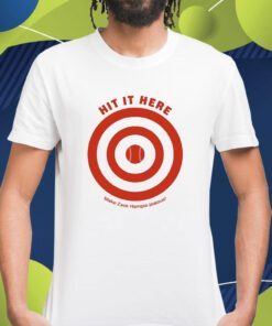 Hit It Here Make Zack Hample Jealous Shirt