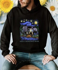 Livin' In a Van Down By the River Starry Night Van Gogh Shirt