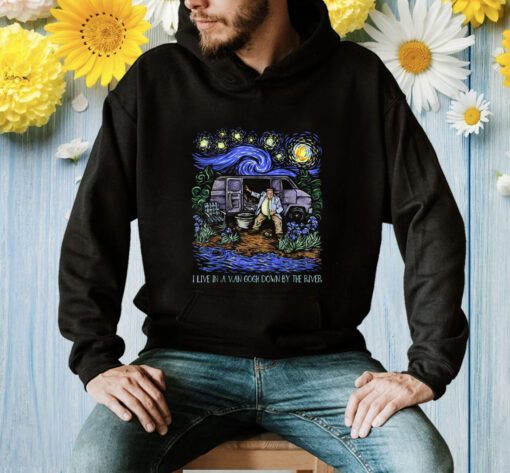 Livin' In a Van Down By the River Starry Night Van Gogh Shirt