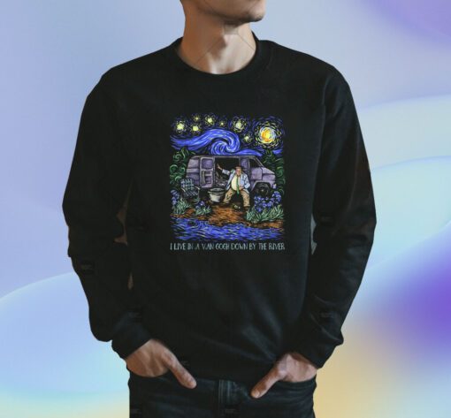 Livin' In a Van Down By the River Starry Night Van Gogh Shirt