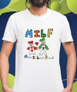 MILF Mario Is Luigi’s Friend Shirt