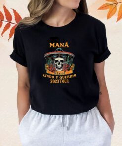 Mana 2023 Mexico Lin Do Y Querido Shirt