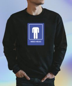 Need Head T-Shirt