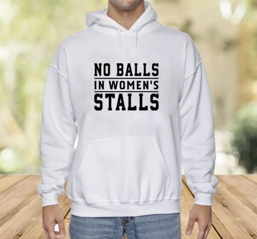 No Balls In Women's Stalls Shirt