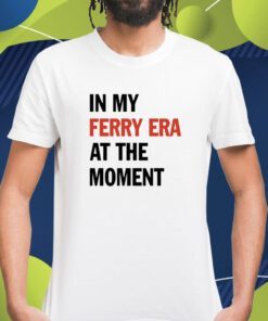 Nyc Ferry In My Ferry Era At The Moment Shirt