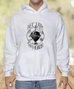 Reclaim The Month Shirt