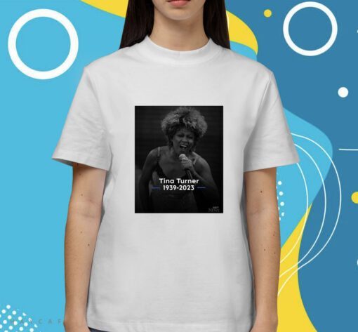 Rip Tina Turner 1939 2023 Respect Shirt