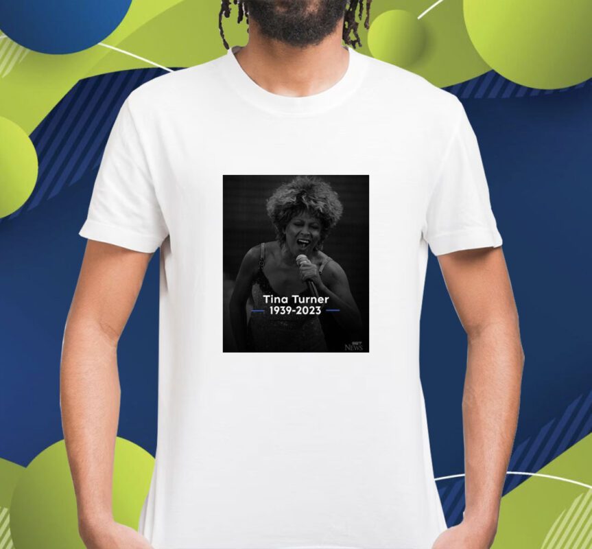 Rip Tina Turner 1939 2023 Respect Shirt