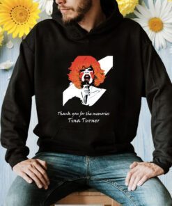 Rip Tina Turner Thank You For The Memories Shirt