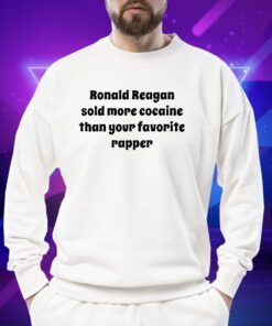 Ronald Reagan Sold More Cocaine Than Your Favorite Rapper Shirt