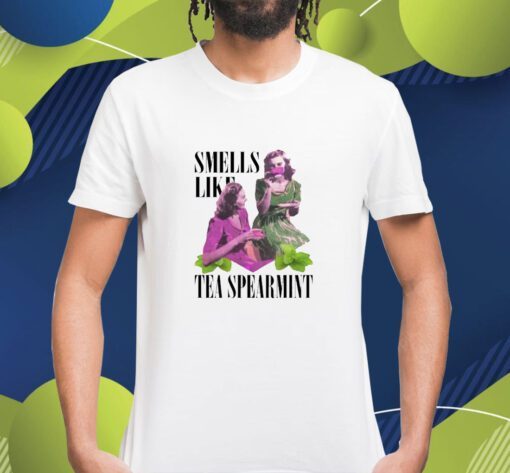 Smells Like Tea Spearmint Shirt