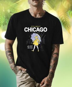 Stfu Chicago You Don't Live Here Shirt