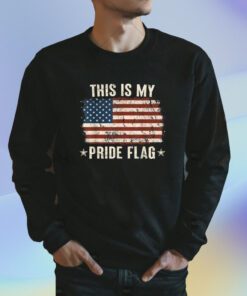 This Is My Pride Flag USA American 4th of July Patriotic Shirt