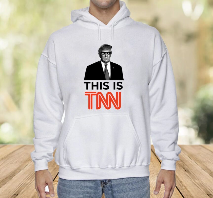 Trump This Is TNN Shirt