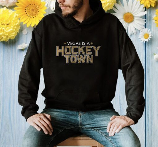 Vegas is a Hockey Town Las Vegas Hockey Shirt