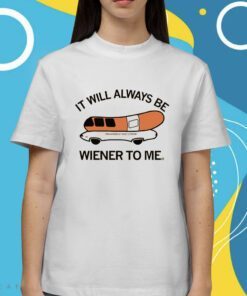 Who's Frank It will always be wiener to me Shirt