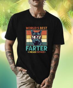 Worlds Best Farter I Mean Father Best Cat Dad Ever Shirt