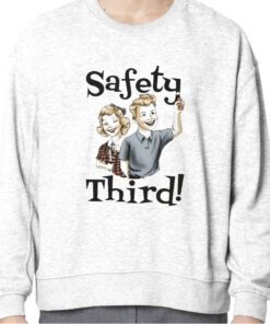 Safety Third Gift Shirt