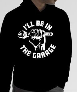 I’Ll Be In The Garage Retro TShirt