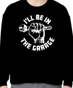 I’Ll Be In The Garage Retro TShirt