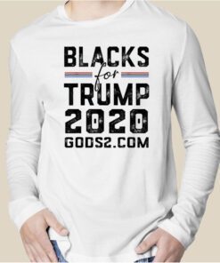 Blacks For Trump 2020 Blacks For Trump 2024 Gift Shirt