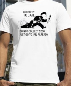 Trump Go Directly To Jail Do Not Collect $200 Retro Shirt