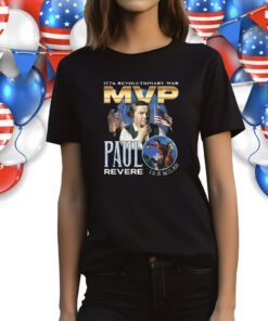 1776 Revolutionary War MVP Paul Revere Shirt