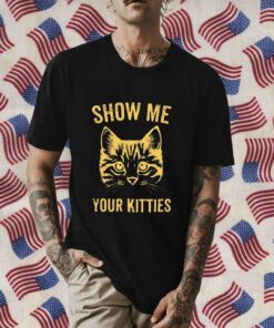 Cat Show Me Your Kitties 2023 Shirt