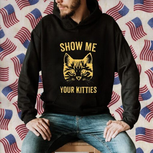 Cat Show Me Your Kitties 2023 Shirt