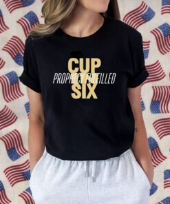 Cup In Six Prophecy Fulfilled Tee Shirt