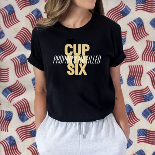 Cup In Six Prophecy Fulfilled Tee Shirt