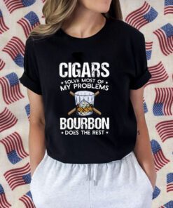 Cigars Solve Most Of My Problems 2023 Shirt