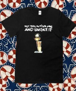 Parade Put This In Your Pipe And Smoke It 2023 Shirt