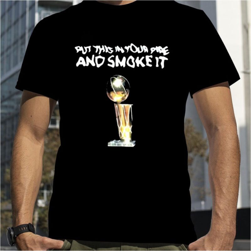 Michael Malone Denver Nuggets Championship Parade Put This In Your Pipe And Smoke It Shirt