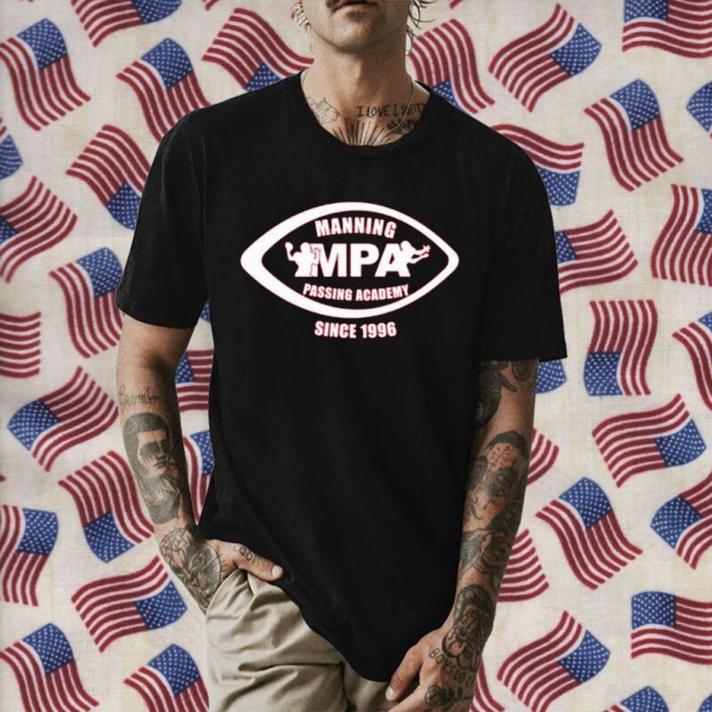 Manning Mpa Passacademy Since 1996 Shirts