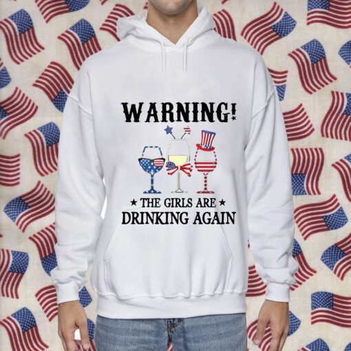 Warning The Girls Are Drinking Again Retro Shirt