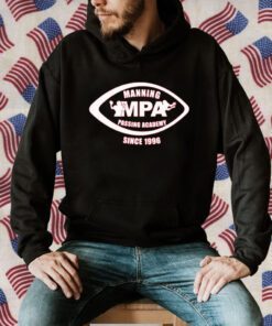 Manning Mpa Passacademy Since 1996 Shirts