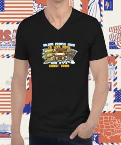 50,000 People Used To Live Here Now It's Ghost Town Tee Shirt