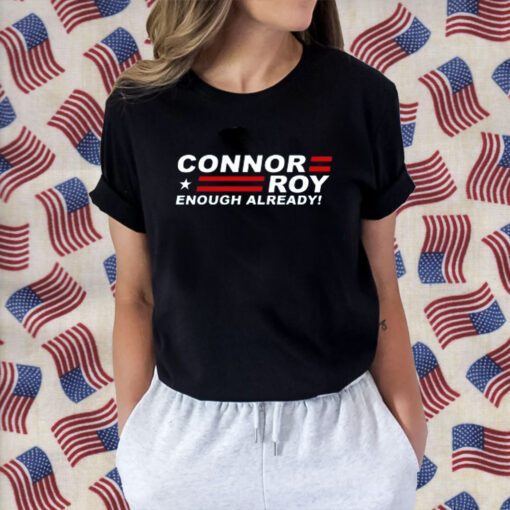 Succession Connor Roy For President Enough Already TShirt