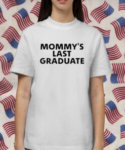 Mommy's Last Graduate Retro Shirt