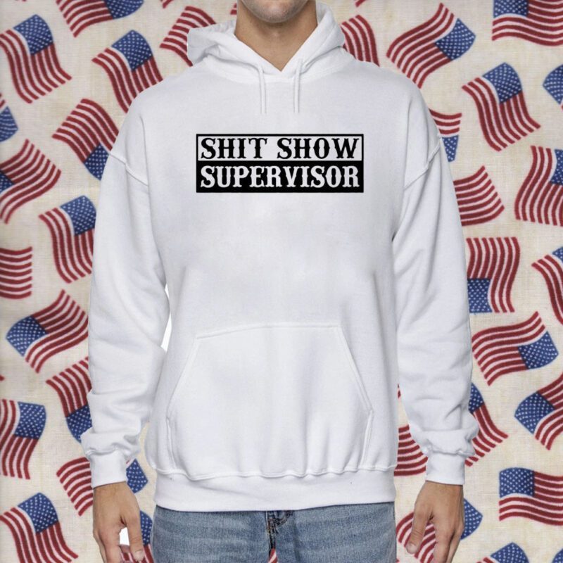 Shit Show Supervisor 2023 T-Shirt